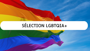 Sélection LGBTQIA+ / Le genre