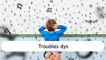 Troubles dys